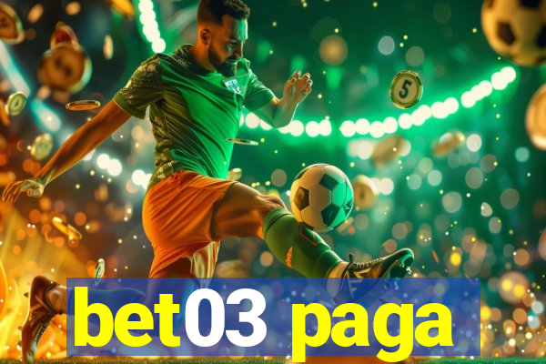 bet03 paga